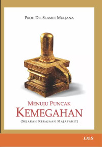 Image of Menuju Puncak Kemegahan (Sejarah Kerajaan Majapahit)